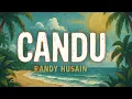 Download Lagu Randy Husain - CANDU (Lyrics)