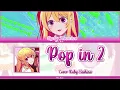 ✨ Pop In 2 – Oshi no Ko (推しの子) | Solo Ruby Hoshino (星野ルビー) ✨