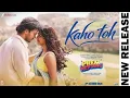 Kaho Toh - Prem Keetanu | VeerPahariya, Aafiya, Aparshakti | ArmaanMalik, Altamash, Annkur, Sachin