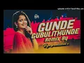 Download Lagu GUNDE GUBULAITHUNDE LATEST FOLK SONG RIMIX BY DJ RAJU NAGARKRNOOL