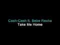 Download Lagu Cash-Cash ft. Bebe Rexha - Take Me Home (Lyrics)