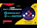 Working with React Routers - Full Course From Scratch