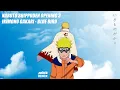 Download Lagu Naruto Shippuden Opening 3 | [ Ikimono Gakari - Blue Bird ]  ( Arixed Remix )