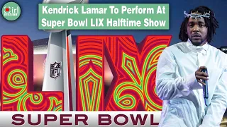 Kendrick Lamar To Perform At Super Bowl LIX Halftime Show 