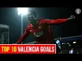 Top 10 Goals Antonio Valencia Manchester United