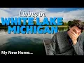 Living In White Lake Michigan
