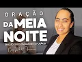 Download Lagu 03/09/2025 - ORAÇÃO DA MEIA NOITE COM IZABEL FERREIRA