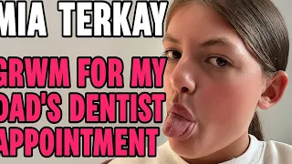 grwm to go to my dad s dentist appointment