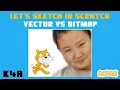 Vector and Bitmap Sprite Difference - Let s Sketch In Scratch