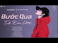 Download Lagu Bước Qua Tuổi Đau Lòng - Nhạc Trẻ Ballad Việt Hay Nhất 2025 | Liên Khúc Nhạc Việt Hot Nhất Hiện Nay