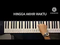 PIANO/KEYBOARD CHORD TUTORIAL | HINGGA AKHIR WAKTU - NINEBALL | BEGINNER FRIENDLY AND EASY TO FOLLOW