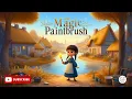 The Magic Paintbrush Moral Story English Stories for Kids Bedtime Stories