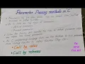 Parameter passing methods in C Call by Value Call by reference