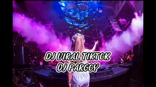 Download DJ PARGOY VIRAL TIKTOK || DJ PARGOY MP3