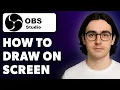 How To Draw On Your Screen In Obs Studio 2025 Guide