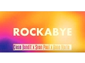 Download Lagu Clean Bandit Ft. Sean Paul | Rockabye | Slowed Down |