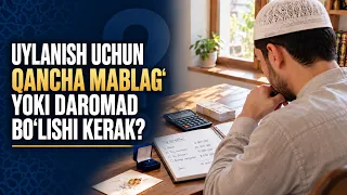 Uylanish uchun qancha mablag‘ kerak?