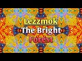 Culoe De Song - The Bright Forest Lezzmok Spiritual Touch Mp3 Song Download