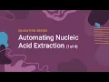Automating Nucleic Acid Extraction Part 1 Basic Chemistry and Robotics