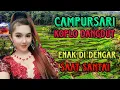 Download Lagu CAMPURSARI KOPLO FULL NONSTOP, TOMBO NGANTUK SEMANGAT NYAMBUT GAWE
