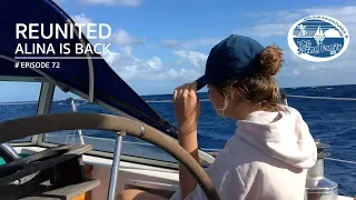 Reunited – Alina is back (The Sailing Family) Ep.72
