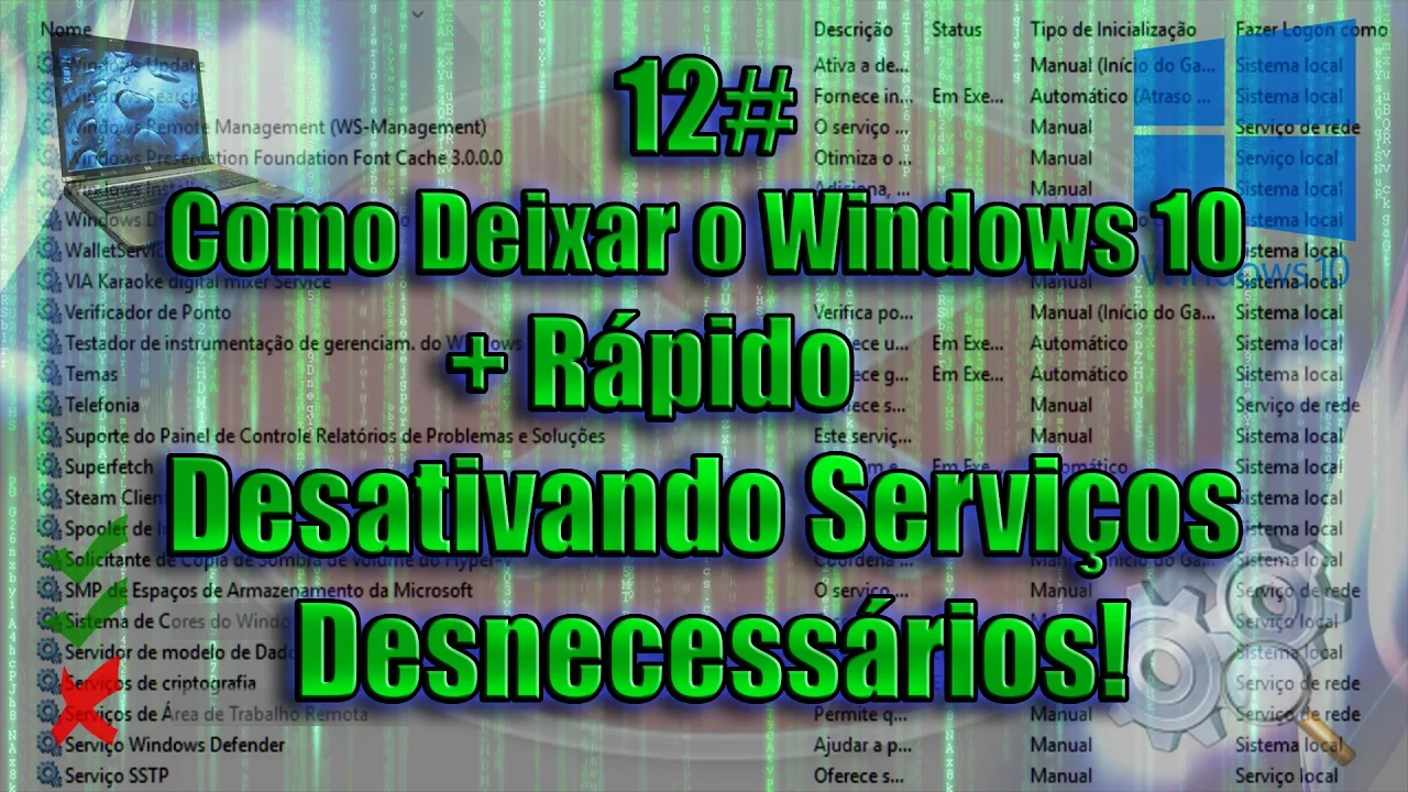 12# - Como Deixar o Windows 10 + Rápido - Desativando Serviços Desnecessários!