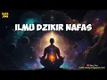 Download Lagu ILMU DZIKIR NAFAS DAN STEP BY STEP NYA | Andy Firmansyah
