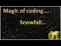 Magic of Coding Snowfall using python
