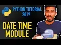 19 - how to work with datetime in python Python tutorial for beginners 2019