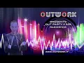 Outwork - Out party #329