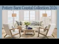 These Pottery Barn Coastal Finds Are Worth Every Penny
