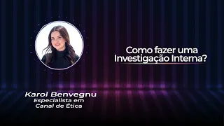 Como fazer uma investigação Interna?