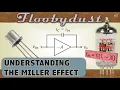 Download Lagu Understanding the Miller Effect (4k video)
