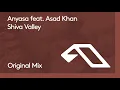 Download Lagu Anyasa feat. Asad Khan - Shiva Valley