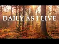 Download Lagu DAILY AS I LIVE by Chris Morgan | Instrumental worship music | Prayer song of dedication to God