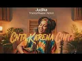 Lagu CINTA KARENA CINTA – JUDIKA | TROPICAL REGGAE VERSION COVER BY TIHANG MELODY