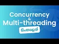 Concurrency and Multi-threading in Sinhala Concurrency Multi-threading