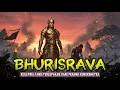 Lagu BHURISRAVA | KSATRIA TERAKHIR DARI BAHLIKHA YANG MENGORBANKAN KEHORMATAN DEMI DHARMA