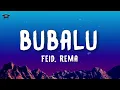 Feid, Rema - Bubalu (Lyrics/Letra)