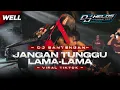 Lagu DJ BANTENGAN ‼️ JANGAN TUNGGU LAMA-LAMA ), ASEK-ASEK FROM DJ HELOS PRODUCTIONS