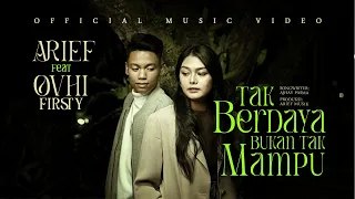 arief putra ft ovhi firsty tak berdaya bukan tak mampu official music video 