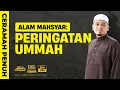 CERAMAH PENUH PAHANG - ALAM MAHSYAR: PERINGATAN UMMAH | USTAZ WADI ANNUAR
