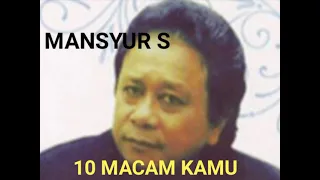 Download 10 Macam Kamu _ Mansyur S MP3