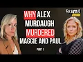 Murdaugh Murders Why Alex Murdaugh Murdered Maggie and Paul with Mandy Matney Expert Analysis