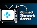 How to Connect Network Server to Kodi