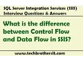 SSIS Interview Questions Answers - difference between Control Flow and Data Flow in SSIS