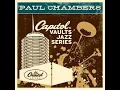 Softly As In A Morning Sunrise (Remastered 2003) - Paul Chambers Quintet