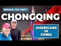 CHONGQING China Travel Guide Americans in China