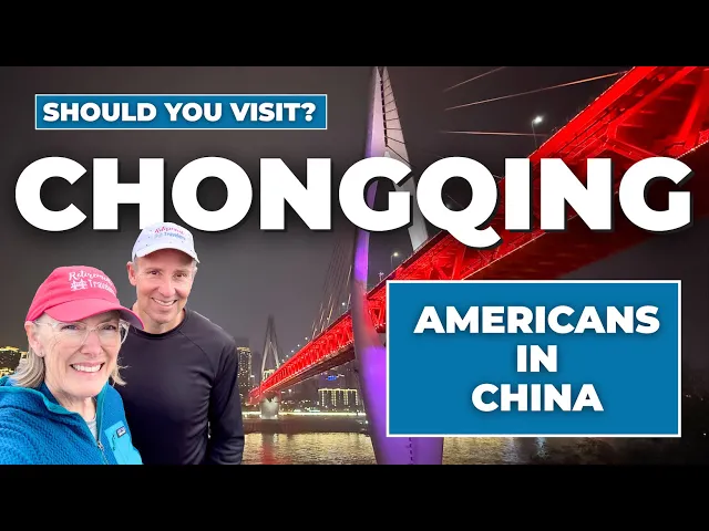 Chongqing City Tour: A Spicy China Adventure CHONGQING China Travel Guide | Americans in China