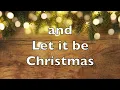 Lagu Let It Be Christmas Everywhere